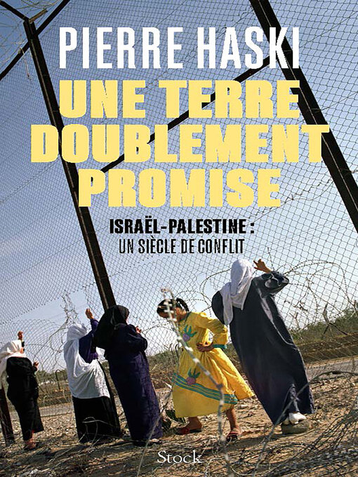 Title details for Une terre doublement promise by Pierre Haski - Available